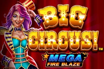 Big Circus Mega Fire Blaze