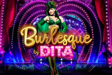 Burlesque by Dita