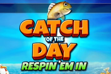 Catch of the Day Respin Em In