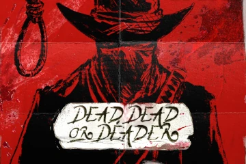 Dead Dead Or Deader