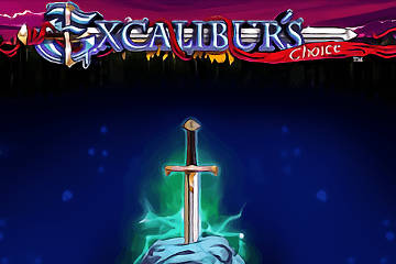 Excaliburs Choice