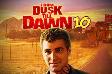 From Dusk till Dawn 10