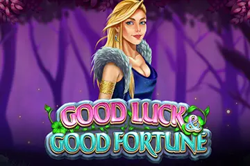 Good Luck and Good Fortune