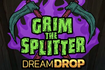 Grim the Splitter Dream Drop