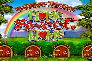 Rainbow Riches Home Sweet Home