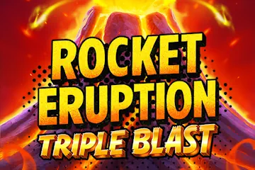 Rocket Eruption Triple Blast