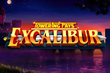 Towering Pays Excalibur